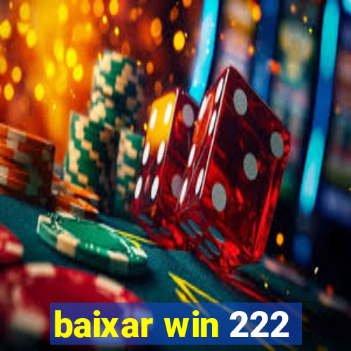 baixar win 222